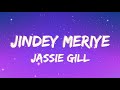 Jassie Gill - Jindey Meriye (Lyrics) |  Mickey Singh | Alll Rounder | Latest Punjabi Song 2021