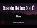 Aitana - CUANDO HABLES CON ÉL (Letra/Lyrics) | CUARTO AZUL