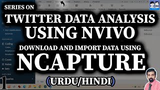 How to Analyze Twitter Data Using NVivo - 1. Using NCapture to Import Data - Urdu/Hindi!