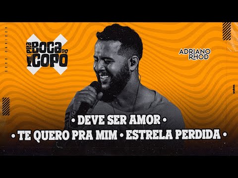 Adriano Rhod - Deve Ser Amor / Te Quero Pra Mim / Estrela perdida (DVD Pra Boca do Copo)