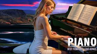 Romantic Piano Melodies - Nobody Can Listen To This Piano Without Feeling Something