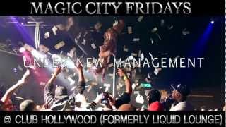 MAGIC CITY FRIDAYS @ CLUB HOLLYWOOD (FORMERLY LIQUID LOUNGE) JUNE15TH