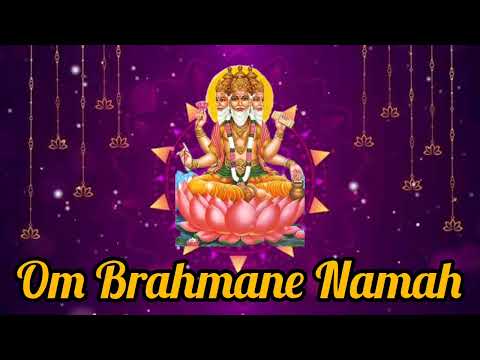 Om Brahmane Namah | Lord Brahma Mantra | 108 Times Chant | For Spiritual Strength and Prosperity