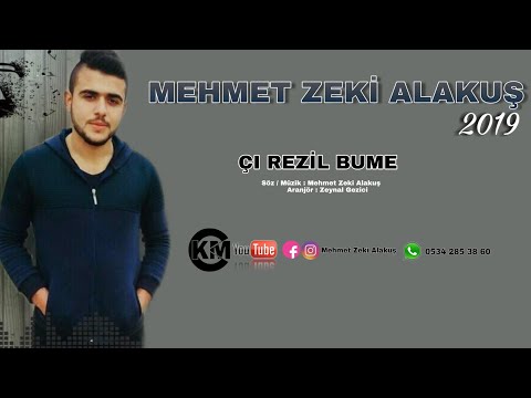 Mehmet Zeki Alakuş 2019 Çı Rezil Bume ( Official Audio )