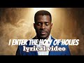 I ENTER THE HOLY OF HOLIES PAUL WILBUR COVER LYRICAL VIDEO CHIDI DAVID ANI Prayer