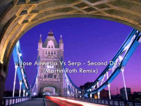 Jose Amnesia Vs Serp - Second Day (Martin Roth Remix)