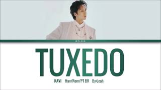 RAVI - Tuxedo | Han/Rom/PT-BR | Color Coded Lyrics
