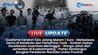 LIVE UPDATE SORE: Polemik Dualisme Keraton Solo Jelang Kirab, Mahasiswa Kembali Gelar Aksi Demo