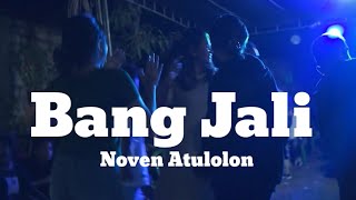 Download lagu BANG JALI - Noven Atulolon REMIX mp3