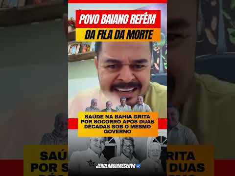 🚨Saúde na Bahia Grita por Socorro Após Duas Décadas do mesmo governo