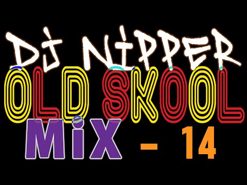 DJ Nipper Old Skool Mix - Episode 14