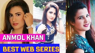 Top 5 Anmol Khan Best Web Series  Web Tak