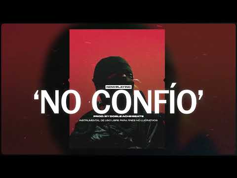 🔥 [FREE] PISTA DE TRAP USO LIBRE - "NO CONFIO" RAP/TRAP BEAT INSTRUMENTAL 2025