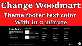 how to change woodmart footer text color | woodmart theme customization 2020