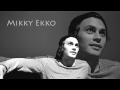 Mikky Ekko - Who are you, really? [Extended ...