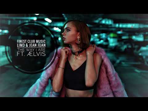 LIM3 & Jean Juan - The Way I Are (ft. ælvis)