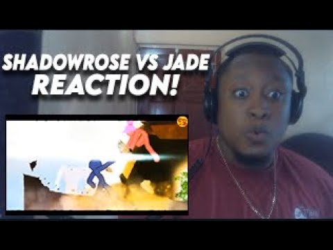 ShadowRose vs Jade Reaction!