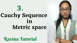 3. Cauchy Sequence in Metric Space || Completeness in Metric space || Ravina tutorial || in HIndi