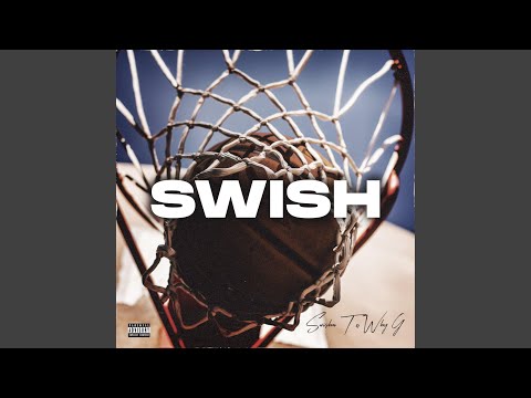 SWISH (feat. Why G)