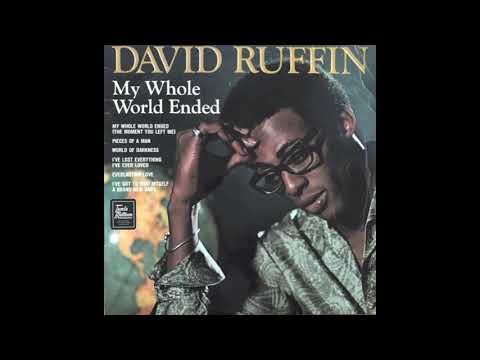 My Whole World Ended (The Moment You Left Me) - David Ruffin