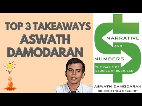 Prof. Aswath Damodaran | Narrative and Numbers | Top 3 Takeaways | Investing