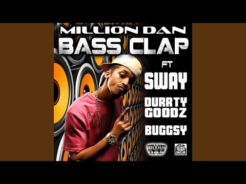 Bass Clap - Club Mix (Clean) (feat. Sway, Durrty Goodz & Buggsy)