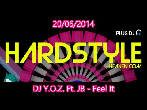 Hardstyle Heaven's release of the day [20/06/2014] | DJ Y.O.Z. Ft JB - Feel It