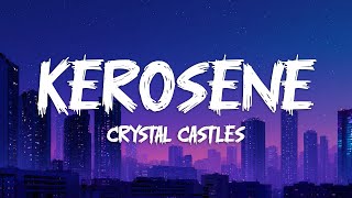 Download lagu Crystal Castles - KEROSENE (Lyrics) mp3
