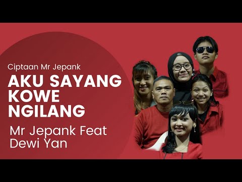 Aku Sayang Kowe Ngilang - Mr Jepank Feat Dewi Yan (Official Music Video)