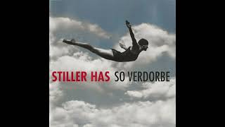 Stiller Has - So Verdorbe (mit Songtext-Untertitel)