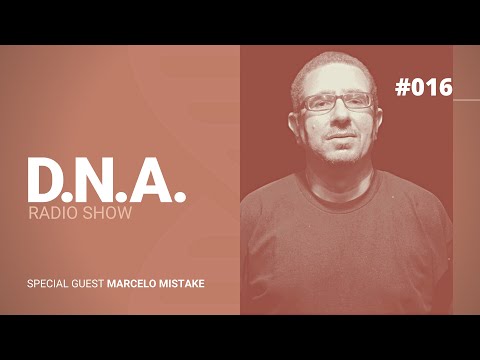 DNA Radio Show - Episódio #16 - Marcelo Mistake