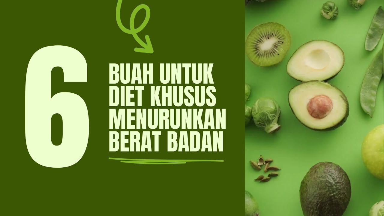 6 Buah Ini Manjur Turunkan Berat Badan #buah #konsumsi #turunkanberatbadan #diet #kesehatan