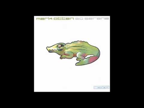 Mark Otten - So Serene (Menno De Jong's Heading South Dub)