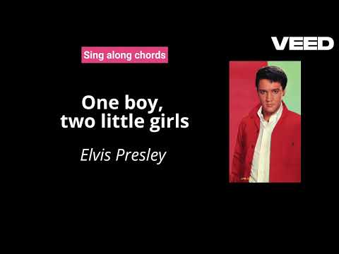 One Boy Two Little Girls - Elvis Presley