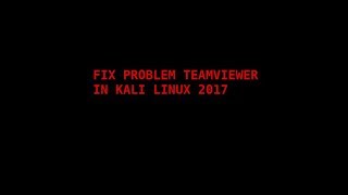 Tutorial Fix Problem Team Viewer In Kali Linux 2017