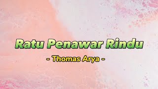 Download lagu Penawar Rindu - Thomas Arya [ Video Lirik Populer ] mp3