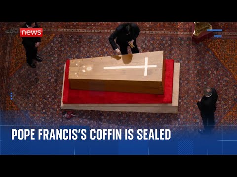 Pope Francis's coffin is sealed in private ceremony ahead of funeral