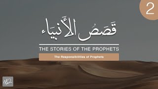 Video: Stories of Prophets: Responsibilities of Prophets - Yasir Qadhi 2