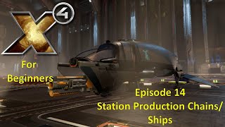 X4 Foundations For Beginners - 14 - Station Production Chains/Ships