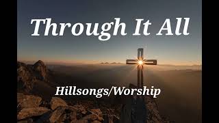 Through It All. 1 hour non-stop. Hillsong Worship, Lyrics. #worship