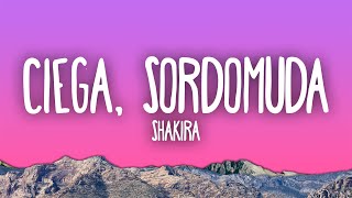 Shakira - Ciega, Sordomuda