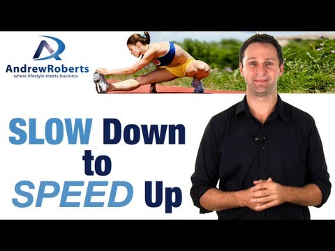 SLOW Down ... (to SPEED Up) - Increasing Productivity