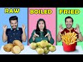 Raw Vs Boiled Vs Fried Food Challenge Food Challenge Hungry Birds