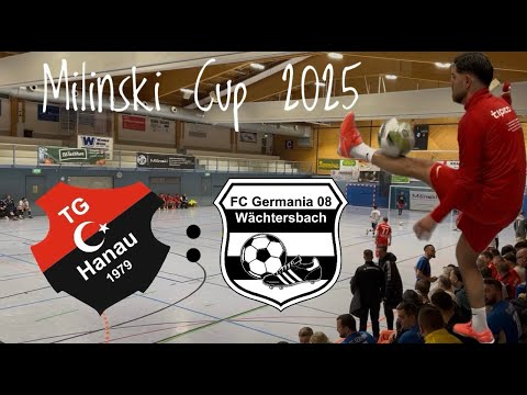 Türk Gücü Hanau - Germ. Wächtersbach Milinski Cup 2025