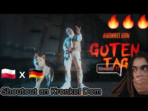 Kronkel Dom - Guten Tag |🔥REACTION🔥|