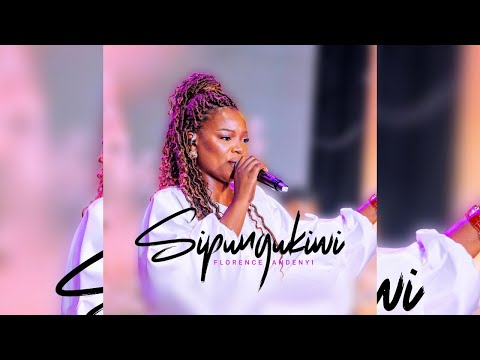 FLORENCE ANDENYI -SIPUNGUKIWI Recorded LIVE IN NAIROBI. #PATAUHAIXPERIENCE
