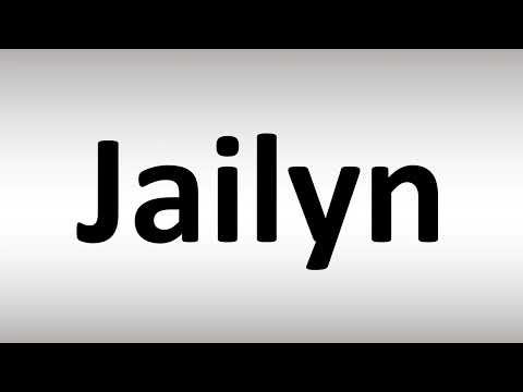 How to Pronounce Jailyn