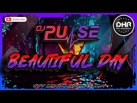 Dj Pulse - Beautiful Day - DHR