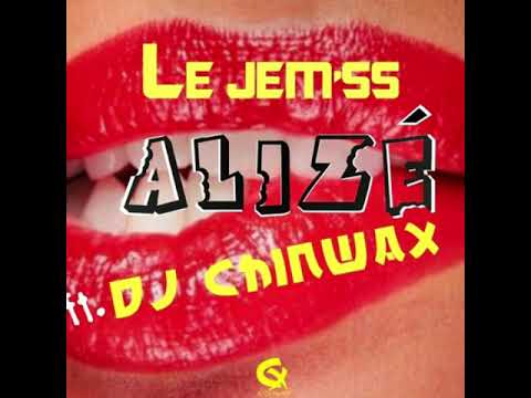 [TIKTOK VERSION] Alizé - DJ Chinwax X Le Jem’ss