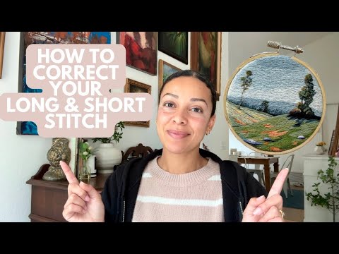 How To Correct Your Long and Short Stitch